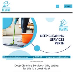 Deep Cleaning Services- Why opting for this is a great idea?