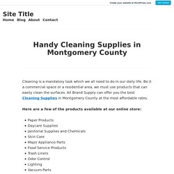 Handy Cleaning Supplies in Montgomery County – Site Title