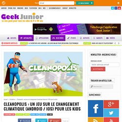 Cleanopolis : un jeu sur le changement climatique (Android / iOS) pour les kids