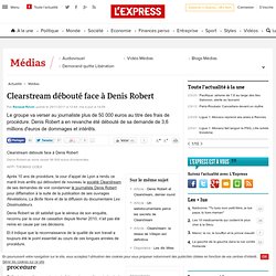 Clearstream débouté face à Denis Robert