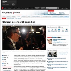 Clement defends G8 spending - Politics