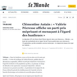 Clémentine Autain : « Valérie Pécresse affiche un parti pris méprisant et menaçant à l’égard des banlieues »