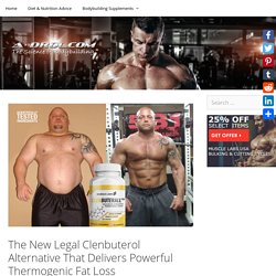 The New Legal Clenbuterol Alternative That Delivers Powerful Thermogenic Fat Loss - A-DROL.com