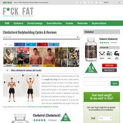 Clenbuterol Bodybuilding Cycles & Reviews