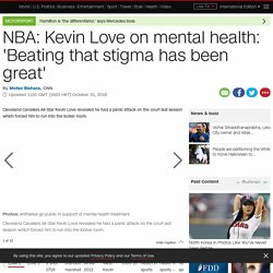NBA: Kevin Love of the Cleveland Cavaliers opens up on mental health