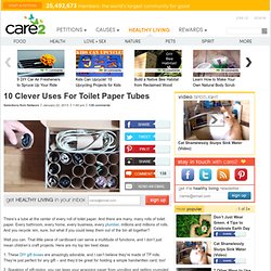 10 Clever Uses For Toilet Paper Tubes
