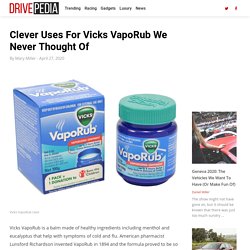 Clever Uses For Vicks VapoRub We Never Thought Of