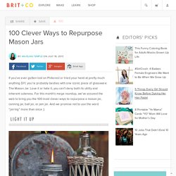 100 Clever Ways to Repurpose Mason Jars