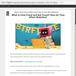 What is Click Fraud and Bot Fraud? How Do They Affect Websites?