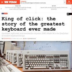 King of click: the story of the greatest keyboard ever made