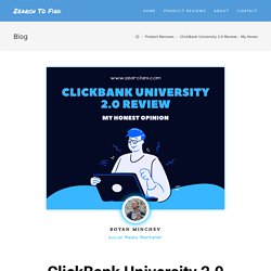 ClickBank University 2.0 Review - My Honest Opinion