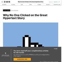 Why No One Clicked on the Great Hypertext Story