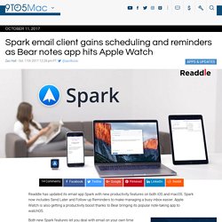 Spark email client gains scheduling and reminders as Bear notes app hits Apple Watch