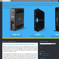 Get to Know Some Amazing Advantages of Using Thin Client PC