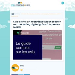 ▷ Avis clients : 14 techniques pour booster son marketing digital grâce à la preuve sociale