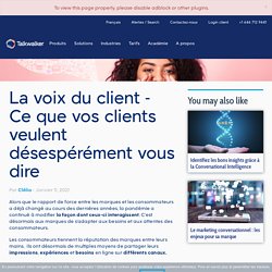 La voix du client - Ce que vos clients veulent désespérément vous dire