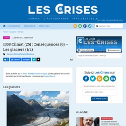 » 1358 Climat (25) : Conséquences (6) – Les glaciers (1/2)