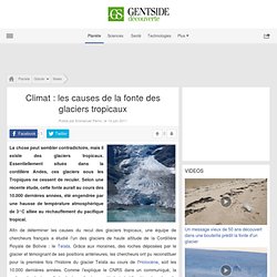 Climat : les causes de la fonte des glaciers tropicaux