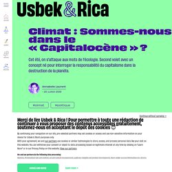 Usbek & Rica - Climat : Sommes-nous dans le « Capitalocène » ?