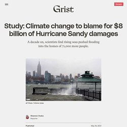 18 mai 2021 Study: Climate change to blame for $8 billion of Hurricane Sandy damages