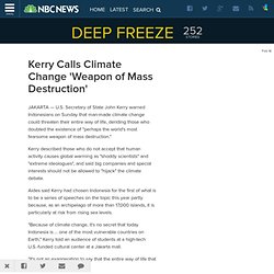 Kerry Calls Climate Change 'Weapon of Mass Destruction'