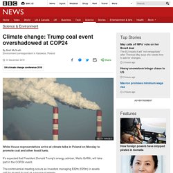 Climate change: Trump coal event overshadowed at COP24
