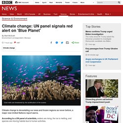 Climate change: UN panel signals red alert on 'Blue Planet'