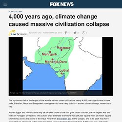 4,000 years ago, climate change caused massive civilization collapse