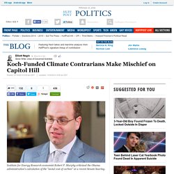 Koch-Funded Climate Contrarians Make Mischief on Capitol Hill 