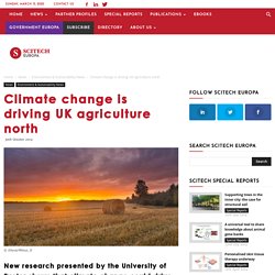 Climate change is driving UK agriculture north