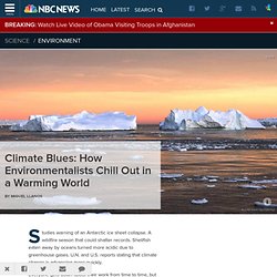 Climate Blues: How Environmentalists Chill Out in a Warming World