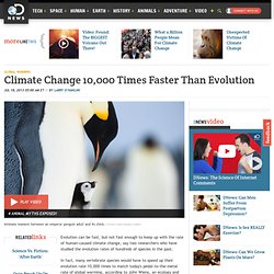 Climate Change 10,000 Times Faster Than Evolution