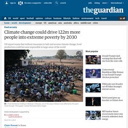 Climate change could drive 122m more people into extreme poverty by 2030