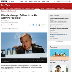 Climate change: Failure to tackle warming 'suicidal'