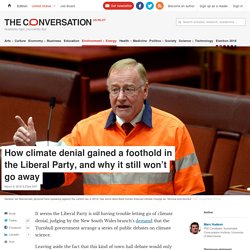How climate denial gained a foothold in the Liberal Party, and why it still won't go away