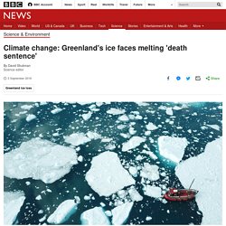 Climate change: Greenland's ice faces melting 'death sentence'