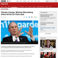 Climate change: Michael Bloomberg pledges $4.5m for Paris deal