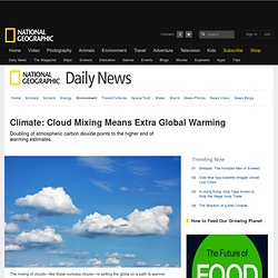 Climate: Cloud Mixing Means Extra Global Warming