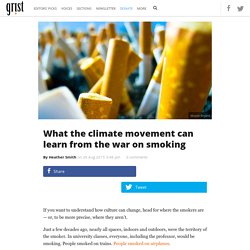 What the climate movement can learn from the war on smoking