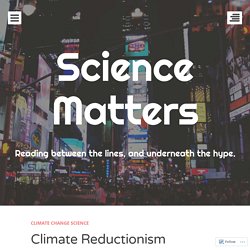 Climate Reductionism