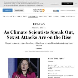 As Climate Scientists Speak Out, Sexist Attacks Are on the Rise