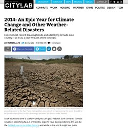 2014: An Epic Year for Climate Change and Other Weather-Related Disasters