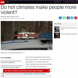 Do hot climates make people more violent?