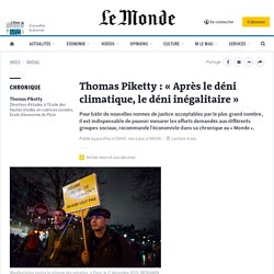 Thomas Piketty : « Après le déni climatique, le déni inégalitaire »