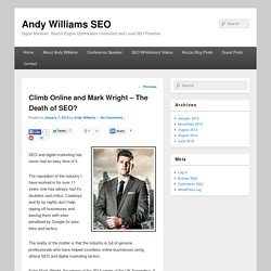 Climb Online and Mark Wright - The Death of SEO?