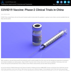 Clinical Trials in China for COVID19 Vaccine Phase-2 - COVID News