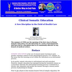 "Clinical Somatic Education: A New Discipline in the Field of Health Care, by Thomas Hanna, Ph.D.