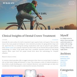 Clinical Insights of Dental Crown Treatment