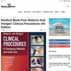 Medical Book Free: Roberts And Hedges’ Clinical Procedures 7th Edition - Share Ebook Medical Free Download
