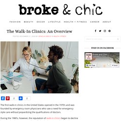 The Walk-In Clinics: An Overview - Broke and ChicBroke and Chic